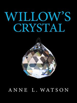 cover image of Willow's Crystal
